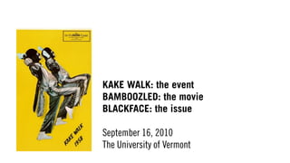 Kake Walk: The Event