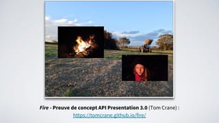 Fire - Preuve de concept API Presentation 3.0 (Tom Crane) :
https://tomcrane.github.io/fire/
 