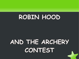 ROBIN HOOD AND THE ARCHERY CONTEST 