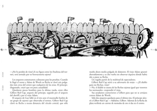 G.C.B.A.G.C.B.A.G.C.B.A.G.C.B.A.G.C.B.A.G.C.B.A.G.C.B.A.G.C.B.A.
5554
medía ahora media pulgada de diámetro. El viejo Adam apuntó
distraídamente y se dio vuelta sin observar siquiera dónde había
ido a parar su flecha.
Un rugido partió de la multitud de espectadores.
Gilbert Red Cap miró a su adversario de reojo: —¿El diablo
guía tus flechas, viejo?
—No, el diablo se asusta de las flechas sajonas igual que vosotros
los normandos –respondió el viejo.
Sus ayudantes contuvieron a Gilbert para que no se arrojara
contra Adam de Worth.
Sólo dos arqueros quedaron para el último tiro. El príncipe alen-
tó a Gilbert Red Cap: —Adelante, Gilbert. Además de la flecha de
plata recibirás un cuerno de monedas de oro si das en el centro.
—¡No lo perdáis de vista! ¡Si no figura entre los finalistas del tor-
neo, será azotado por su bravuconería sajona!
Los arqueros comenzaron a alinearse para las pruebas. Cuando
le llegó el turno a Adam de Worth su flecha se clavó seis pulga-
das más cerca del centro que cualquiera de las otras. El príncipe,
disgustado, creyó que era pura casualidad.
Quedaron pocos hombres para la última rueda, entre ellos
Gilbert Red Cap, arquero del príncipe, seguido por el arquero
del sheriff y por el viejo Adam.
El arquero de Guy falló en el tiro ante el murmullo burlón de
un grupo de sajones que observaba el torneo. Gilbert Red Cap
clavó su flecha a escasa distancia del círculo central, que sólo
 