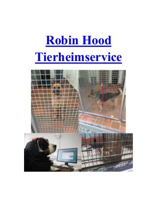 Robin Hood
Tierheimservice

 