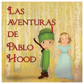 Las
aventuras
de
Pablo
Hood
 