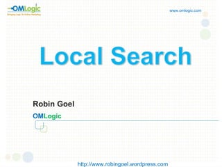 www.omlogic.com Robin Goel OM Logic                                                  http://www.robingoel.wordpress.com 
