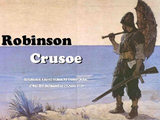 Robinson
   Crusoe
 