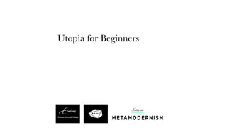 Utopia for Beginners
 