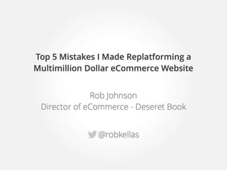 Top 5 mistakes I made replatforming a multimillion dollar eCommerce website