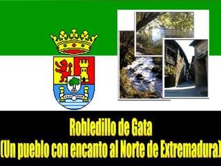 Robledillo de Gata (Un pueblo con encanto al Norte de Extremadura) 