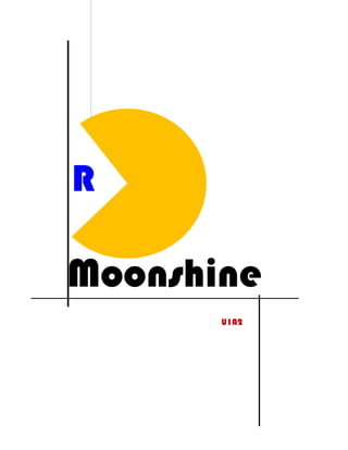 R
U1A2
Moonshine
 