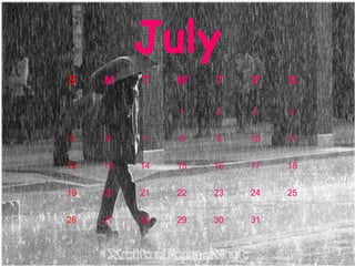 July
S M T W T F S
1 2 3 4
5 6 7 8 9 10 11
12 13 14 15 16 17 18
19 20 21 22 23 24 25
26 27 28 29 30 31
 