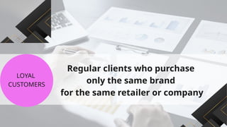 Regular Client Types of Customers in a business slide.pptx
