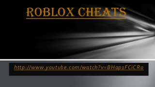 Roblox Cheats

http://www.youtube.com/watch?v=BHap1FCiCRo

 