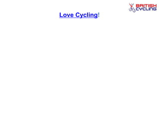 Love Cycling!
 
