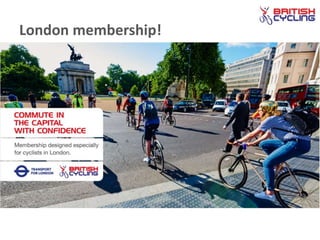 London membership!
 
