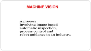 MACHINE VISION
 