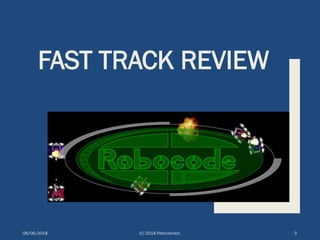 FAST TRACK REVIEW
08/06/2018 (C) 2018 PeterJandlJr. 3
 