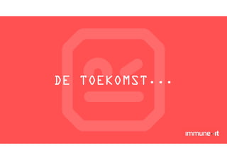 DE TOEKOMST...
 