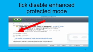tick disable enhanced
protected mode
topanalyticalvirtualassistantforbusiness.com 11
 