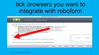 tick browsers you want to
integrate with roboform
topanalyticalvirtualassistantforbusiness.com 14
 