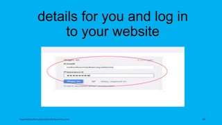 details for you and log in
to your website
topanalyticalvirtualassistantforbusiness.com 40
 