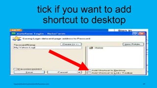 tick if you want to add
shortcut to desktop
topanalyticalvirtualassistantforbusiness.com 49
 