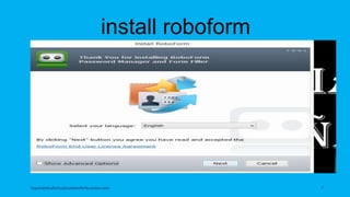 install roboform
topanalyticalvirtualassistantforbusiness.com 7
 