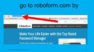 go to roboform.com by
topanalyticalvirtualassistantforbusiness.com 90
 