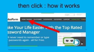 then click : how it works
topanalyticalvirtualassistantforbusiness.com 92
 