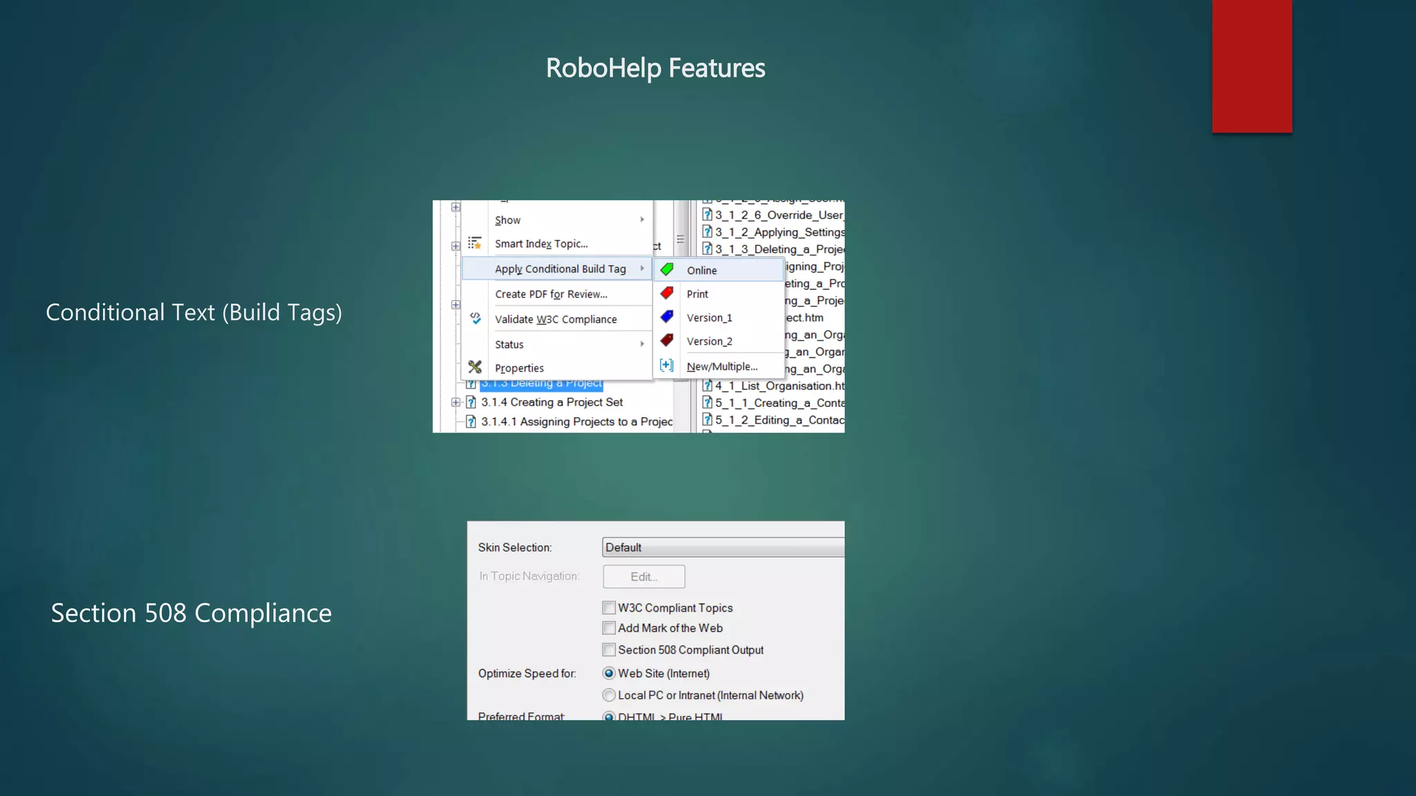 Conditional Text (Build Tags)
Section 508 Compliance
RoboHelp Features
 