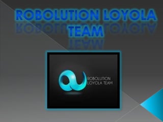 Robolution loyola team- Segunda Generacion