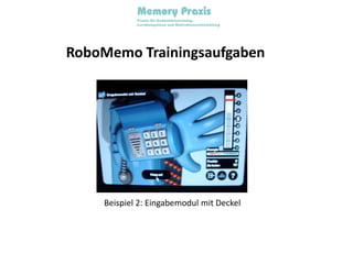 RoboMemo TrainingsaufgabenBeispiel 2: Eingabemodul mit Deckel