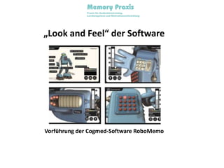„Look andFeel“ der SoftwareVorführung der Cogmed-Software RoboMemo
