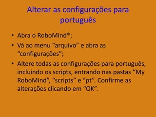 Script Robomind Introdução ao RoboMind | PPTX