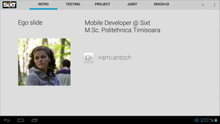 Ego slide

Mobile Developer @ Sixt
M.Sc. Politehnica Timisoara
!
!
!

+ami.antoch

 