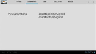 View assertions

assertBaselineAligned 
assertBotomAligned

 
