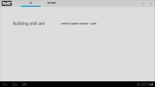 Building with ant

android update project —path .

 