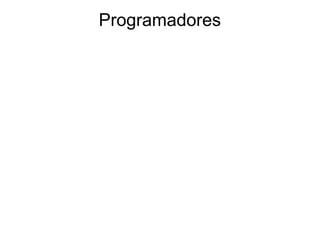 Programadores
 