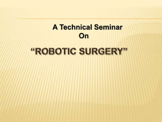 A Technical Seminar
On
 