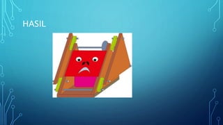 HASIL
 