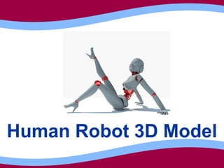 3D Model
Human Robot 3D Model
 