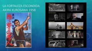 LA FORTALEZA ESCONDIDA
AKIRA KUROSAWA 1958
 