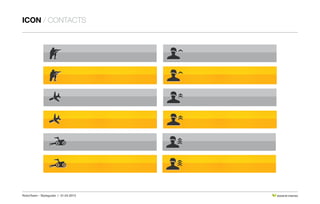 RoboTeam - Styleguide / 21.04.2013 DESIGN BY STRATIGO
icon / contacts
 