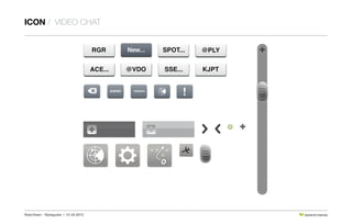 RoboTeam - Styleguide / 21.04.2013 DESIGN BY STRATIGO
icon / VIDEO CHAT
 