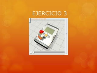 EJERCICIO 3
 