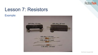 TechFactors Copyright 2020
Lesson 7: Resistors
Example:
 