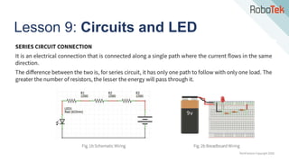TechFactors Copyright 2020
Lesson 9: Circuits and LED
 