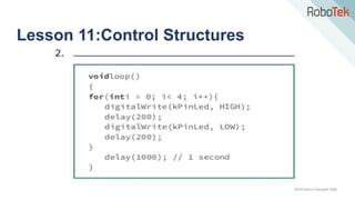 TechFactors Copyright 2020
Lesson 11:Control Structures
 