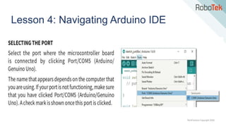 TechFactors Copyright 2020
Lesson 4: Navigating Arduino IDE
 