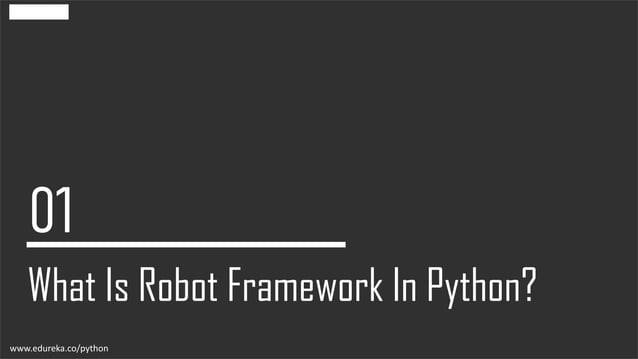 Robot Framework with Python | Edureka | PPT