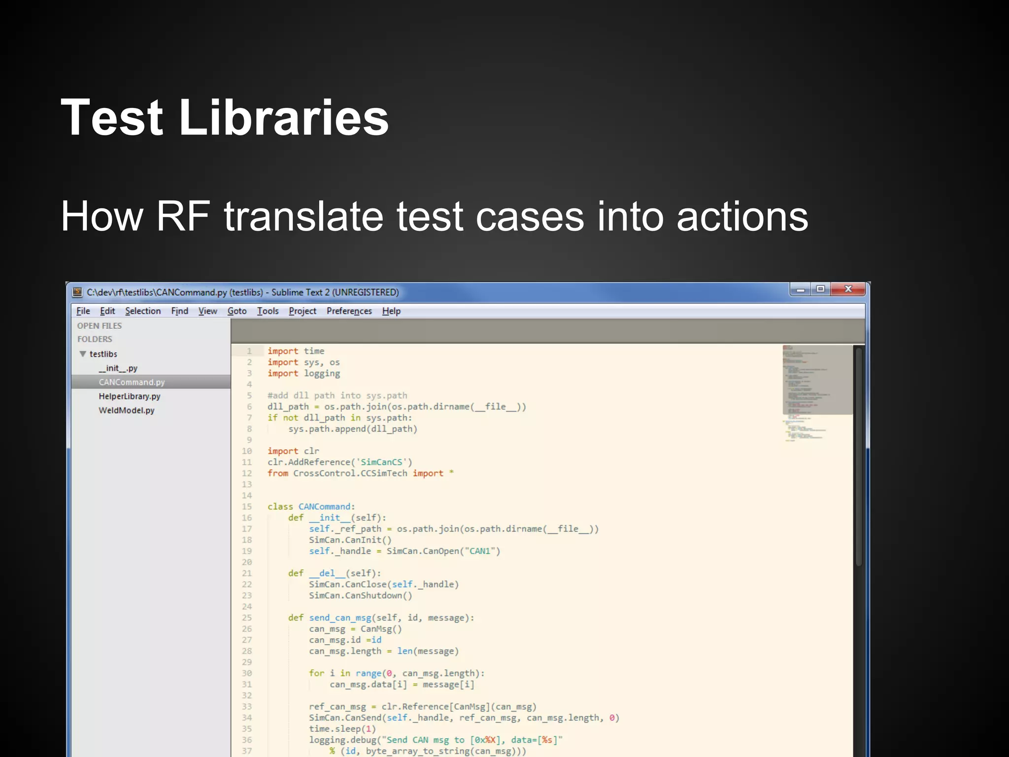 Test Libraries How RF translate test cases into actions