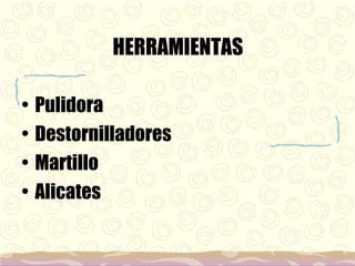 HERRAMIENTAS Pulidora Destornilladores Martillo Alicates  